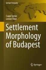 Settlement Morphology Of Budapest 1st Edition Csapó Tamás Lenner Tibor Auth
