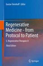 Regenerative Medicine From Protocol To Patient 5 Regenerative Therapies Ii 3rd Edition Gustav Steinhoff Eds