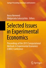 Selected Issues In Experimental Economics Proceedings Of The 2015 Computational Methods In Experimental Economics Cmee Conference 1st Edition Kesra Nermend