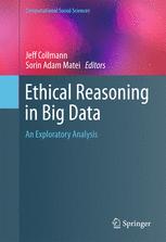 Ethical Reasoning In Big Data An Exploratory Analysis 1st Edition Jeff Collmann