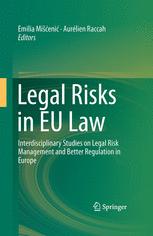 Legal Risks In Eu Law Interdisciplinary Studies On Legal Risk Management And Better Regulation In Europe 1st Edition Emilia Mieni