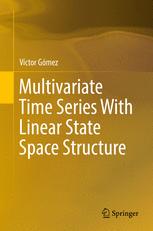 Multivariate Time Series With Linear State Space Structure 1st Edition Vctor Gmez Auth