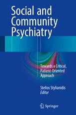 Social And Community Psychiatry Towards A Critical Patientoriented Approach 1st Edition Stelios Stylianidis Eds