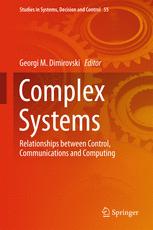 Complex Systems Relationships Between Control Communications And Computing 1st Edition Georgi M Dimirovski Eds