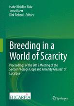 Breeding In A World Of Scarcity Proceedings Of The 2015 Meeting Of The Section Forage Crops And Amenity Grasses Of Eucarpia 1st Edition Isabel Roldnruiz