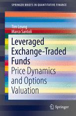 Leveraged Exchangetraded Funds Price Dynamics And Options Valuation 1st Edition Tim Leung