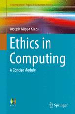 Ethics In Computing A Concise Module 1st Edition Joseph Migga Kizza Auth