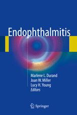 Endophthalmitis 1st Edition Marlene L Durand Joan W Miller