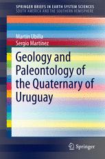 Geology And Paleontology Of The Quaternary Of Uruguay 1st Edition Martin Ubilla