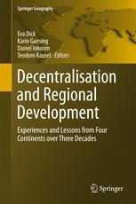 Decentralisation And Regional Development Experiences And Lessons From Four Continents Over Three Decades 1st Edition Eva Dick