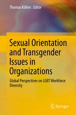 Sexual Orientation And Transgender Issues In Organizations Global Perspectives On Lgbt Workforce Diversity 1st Edition Thomas Kllen Eds