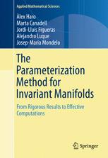 The Parameterization Method For Invariant Manifolds From Rigorous Results To Effective Computations 1st Edition Lex Haro