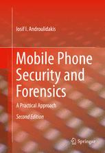 Mobile Phone Security And Forensics A Practical Approach 2nd Edition Iosif I Androulidakis Auth