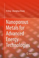 Nanoporous Metals For Advanced Energy Technologies 1st Edition Yi Ding