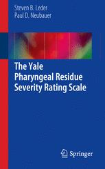 The Yale Pharyngeal Residue Severity Rating Scale 1st Edition Steven B Leder