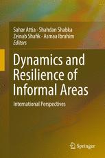 Dynamics And Resilience Of Informal Areas International Perspectives 1st Edition Sahar Attia