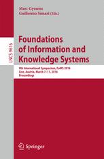 Foundations Of Information And Knowledge Systems 9th International Symposium Foiks 2016 Linz Austria March 711 2016 Proceedings 1st Edition Marc Gyssens