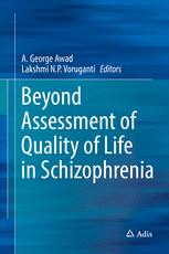 Beyond Assessment Of Quality Of Life In Schizophrenia 1st Edition A George Awad