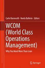 Wcom World Class Operations Management Why You Need More Than Lean 1st Edition Carlo Baroncelli