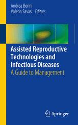 Assisted Reproductive Technologies And Infectious Diseases A Guide To Management 1st Edition Andrea Borini