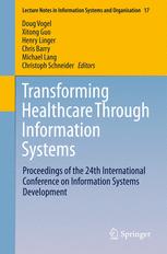 Transforming Healthcare Through Information Systems Proceedings Of The 24th International Conference On Information Systems Development 1st Edition Doug Vogel