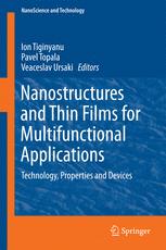 Nanostructures And Thin Films For Multifunctional Applications Technology Properties And Devices 1st Edition Ion Tiginyanu