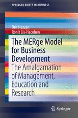 The Merge Model For Business Development The Amalgamation Of Management Education And Research 1st Edition Orit Hazzan