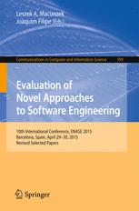 Evaluation Of Novel Approaches To Software Engineering 10th International Conference Enase 2015 Barcelona Spain April 2930 2015 Revised Selected Papers 1st Edition Leszek A Maciaszek
