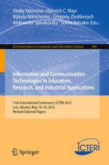 Information And Communication Technologies In Education Research And Industrial Applications 11th International Conference Icteri 2015 Lviv Ukraine May 1416 2015 Revised Selected Papers 1st Edition Vitaliy Yakovyna