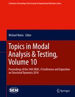 Topics In Modal Analysis Amp Testing Volume 10 Proceedings Of The 34th Imac A Conference And Exposition On Structural Dynamics 2016 1st Edition Michael Mains Eds