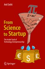 From Science To Startup The Inside Track Of Technology Entrepreneurship 1st Edition Anil Sethi Auth