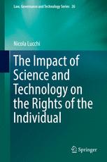 The Impact Of Science And Technology On The Rights Of The Individual 1st Edition Nicola Lucchi Auth