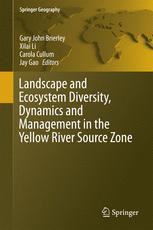 Landscape And Ecosystem Diversity Dynamics And Management In The Yellow River Source Zone 1st Edition Gary John Brierley