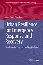 Urban Resilience For Emergency Response And Recovery Fundamental Concepts And Applications 1st Edition Gian Paolo Cimellaro Auth