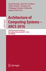 Architecture Of Computing Systems Arcs 2016 29th International Conference Nuremberg Germany April 47 2016 Proceedings 1st Edition Frank Hannig