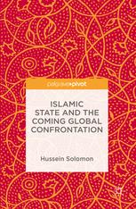 Islamic State And The Coming Global Confrontation 1st Edition Hussein Solomon Auth