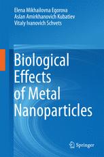 Biological Effects Of Metal Nanoparticles 1st Edition Elena Mikhailovna Egorova