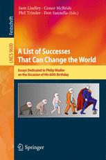 A List Of Successes That Can Change The World Essays Dedicated To Philip Wadler On The Occasion Of His 60th Birthday 1st Edition Sam Lindley
