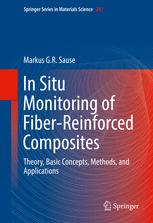 In Situ Monitoring Of Fiberreinforced Composites Theory Basic Concepts Methods And Applications 1st Edition Markus Gr Sause Auth