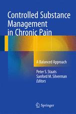 Controlled Substance Management In Chronic Pain A Balanced Approach 1st Edition Peter S Staats