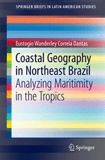 Coastal Geography In Northeast Brazil Analyzing Maritimity In The Tropics 1st Edition Eustogio Wanderley Correia Dantas Auth