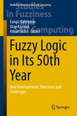 Fuzzy Logic In Its 50th Year New Developments Directions And Challenges 1st Edition Cengiz Kahraman