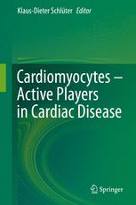 Cardiomyocytes Active Players In Cardiac Disease 1st Edition Klausdieter Schlter Eds