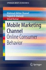 Mobile Marketing Channel Online Consumer Behavior 1st Edition Mahmud Akhter Shareef