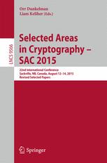 Selected Areas In Cryptography Sac 2015 22nd International Conference Sackville Nb Canada August 1214 2015 Revised Selected Papers 1st Edition Orr Dunkelman