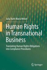 Human Rights In Transnational Business Translating Human Rights Obligations Into Compliance Procedures 1st Edition Julia Ruthmaria Wetzel Auth