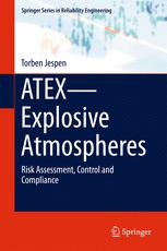 Atexexplosive Atmospheres Risk Assessment Control And Compliance 1st Edition Torben Jespen Auth