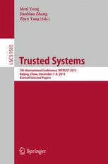 Trusted Systems 7th International Conference Intrust 2015 Beijing China December 78 2015 Revised Selected Papers 1st Edition Moti Yung
