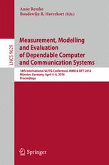 Measurement Modelling And Evaluation Of Dependable Computer And Communication Systems 18th International Giitg Conference Mmb Amp Dft 2016 Mnster Germany April 46 2016 Proceedings 1st Edition Anne Remke