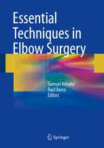Essential Techniques In Elbow Surgery 1st Edition Samuel Antua